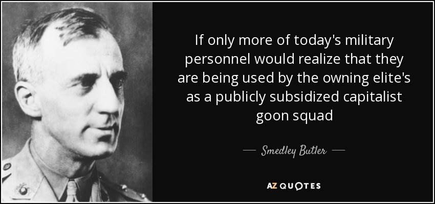 quote-if-only-more-of-today-s-military-personnel-would-realize-that-they-are-being-used-by-smedley-butler-78-49-98